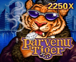 Parvenu Tiger