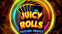 Juicy Rolls: Feature Frenzy